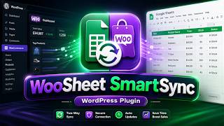 WooSheet SmartSync: Sync WooCommerce & Google Sheets in ONE Click (Full Demo)