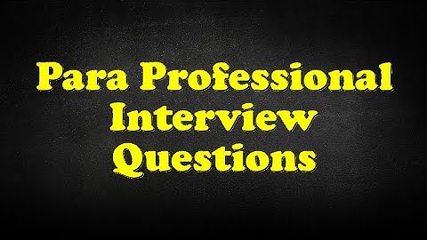 Para Professional Interview Questions