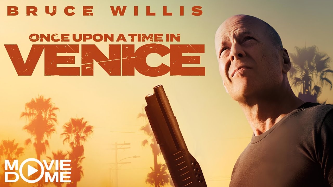 BRUCE WILLIS in: ONCE UPON A TIME IN VENICE - Action-Comedy - Ganzer Film bei Moviedome