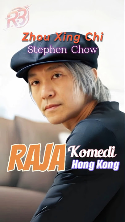 Perjalanan Karier Stephen Chow Raja Komedi Hongkong