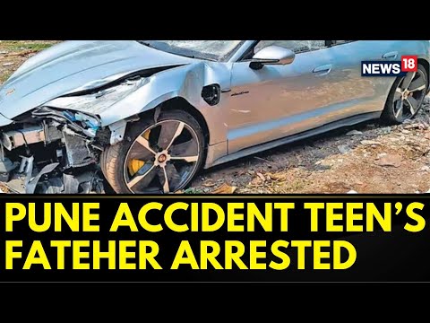 Pune Porsche accident: Father Of Teen Driver Arrested In Sambhajinagar 