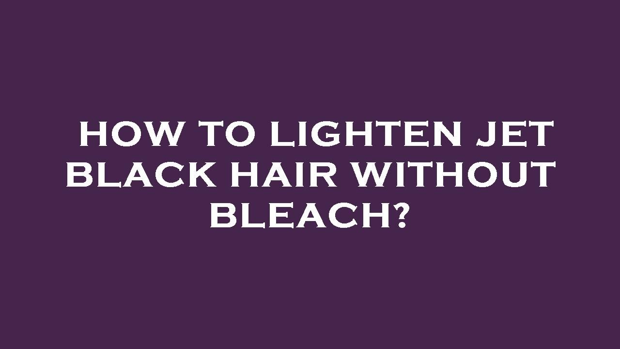 How to lighten jet black hair without bleach? - YouTube