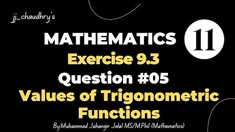 11th Class Math || Ch 09 Fundamentals of trigonometry || Exercise 9.3 Question 05