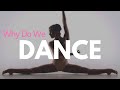 Why Do We Dance? - Motivation for Dancers |HD|