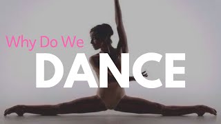 Why Do We Dance? - Motivation for Dancers |HD|