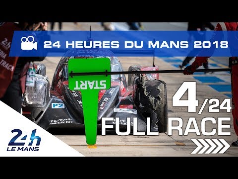 REPLAY - Race hour 4 - 2018 24 Hours of Le Mans