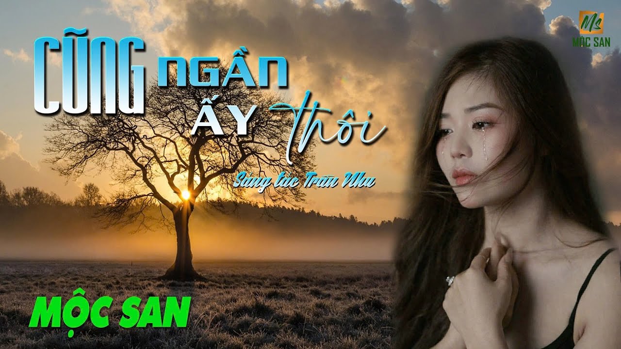 Cũng Ngần Đấy Thôi (Nhu Trần) || Mộc San || Nhạc Trữ Tình Bất Hủ || Video Lyrics