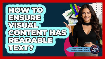 How To Ensure Visual Content Has Readable Text?