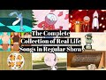 The complete collection of real life songs in regular show