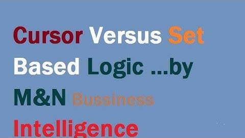 Cursor Versus Set Based Logic