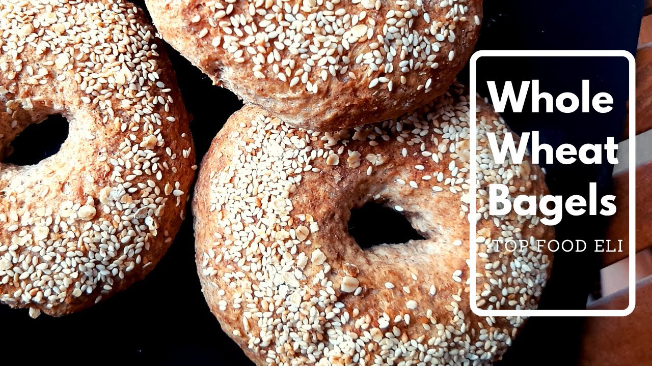 Homemade Whole Wheat Bagels | Top Food Eli