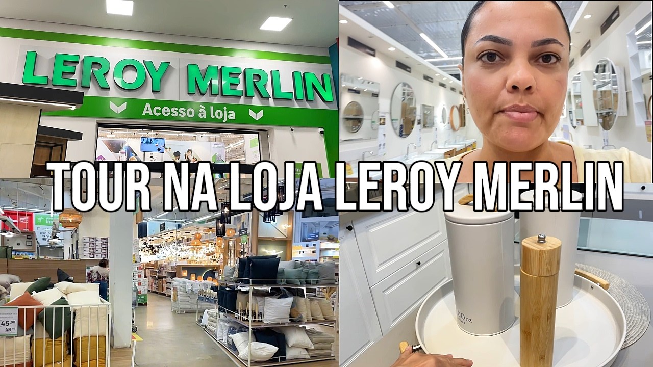 TOUR PELA LEROY MERLIN *tudo lindo*