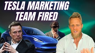 Why Tesla fired its entire marketing team in America