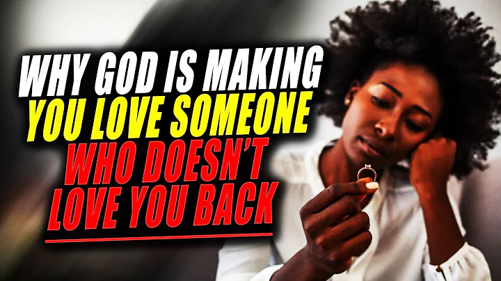 God Led You to Love Someone Who Doesn’t Love You Back Because of This! - DayDayNews