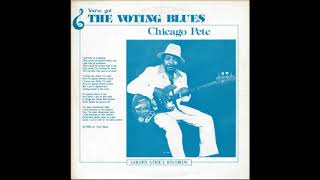 Chicago Pete - The Voting Blues [FA]