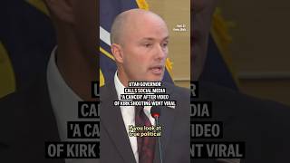 Utah Governor calls social media 'a cancer' after video of Charlie Kirk shooting went viral