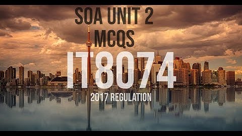 SOA UNIT 2 MCQS | 2017 regulation | IT8074
