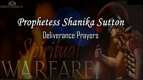 Deliverance Prayer  -  Prophetess Shanika Sutton