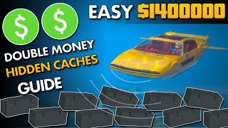 DOUBLE MONEY Hidden Caches Guide | Easy $1.4m!