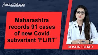 Maharashtra records 91 cases of new Covid subvariant 'FLiRT'