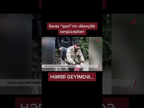 Bakda saxta qazi adynan dilenen şexs tutuldu