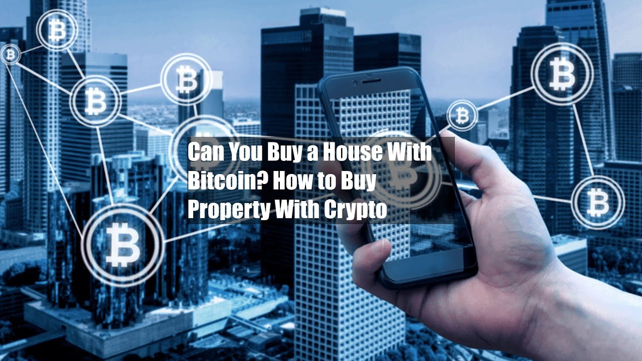 how to buy a house with bitcoin