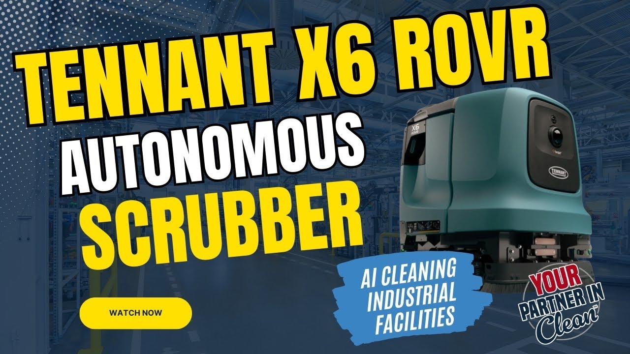 Tennant Rover Tennant X6 ROVR – Autonomous Floor Scrubber for Industrial Facilities ...