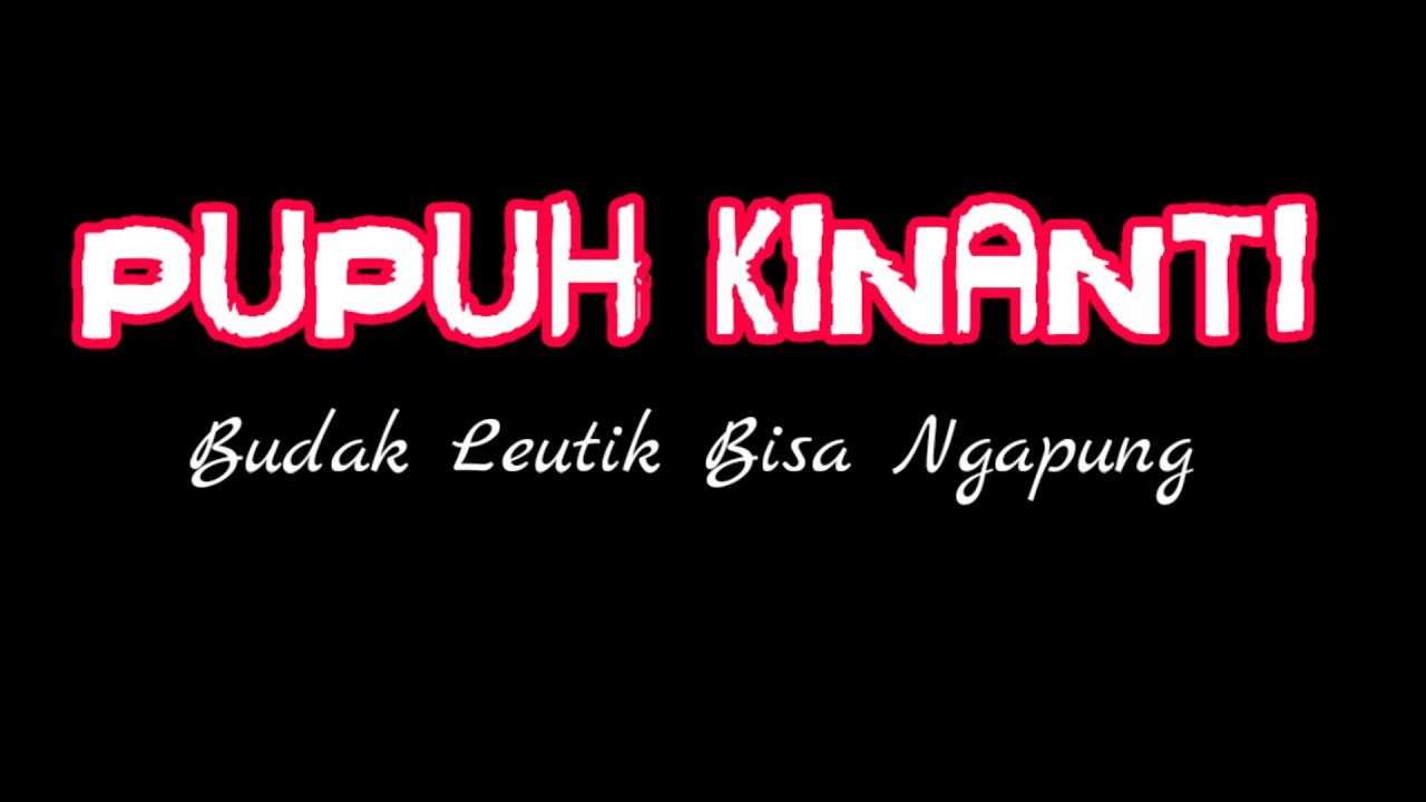 PUPUH KINANTI - Lirik Kawih Pupuh Kinanti