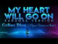 Celine dion  my heart will go on hymn version wbacking vocals  wtwist karaoke