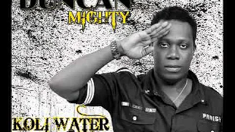 Duncan Mighty - Koli Water
