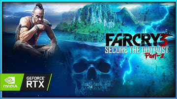 Far Cry 3 Gameplay Walkthrough Part 2 - Secure The Outpost - [1080p 60FPS PC Ultra HD]