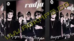 Radja - Mengapa Harus Jumpa - Durasi: 4:22. Radja - Mengapa Harus Jumpa - Durasi: 4:22.