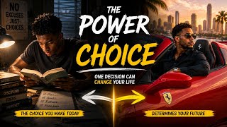 The Power of Choice | One Decision Can Change Your Entire Life