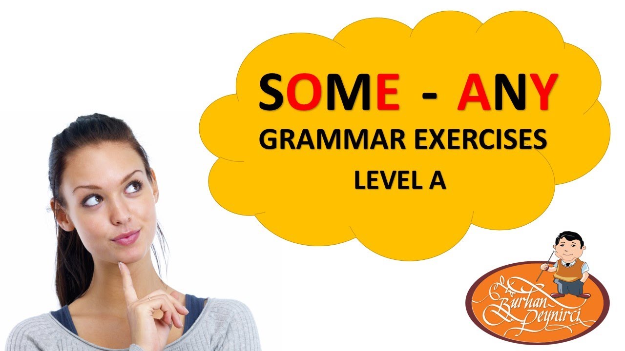 Exercises about some any- fill in the blanks-multiple choice- A Level ...