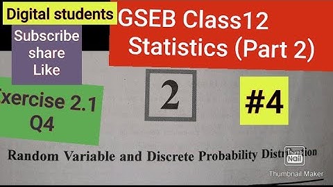 #class12GSEB#4 Q4 of Exercise 2.1 chapter 2 "Random variable and Discrete Peobability Distribution"