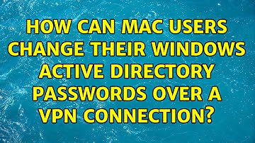 How can Mac users change their Windows Active Directory passwords over a VPN connection?