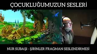 NUR SUBAŞI & ŞİRİNLER FRAGMAN Resimi