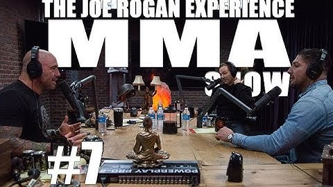 JRE MMA Show #7 with Brendan Schaub & Bryan Callen