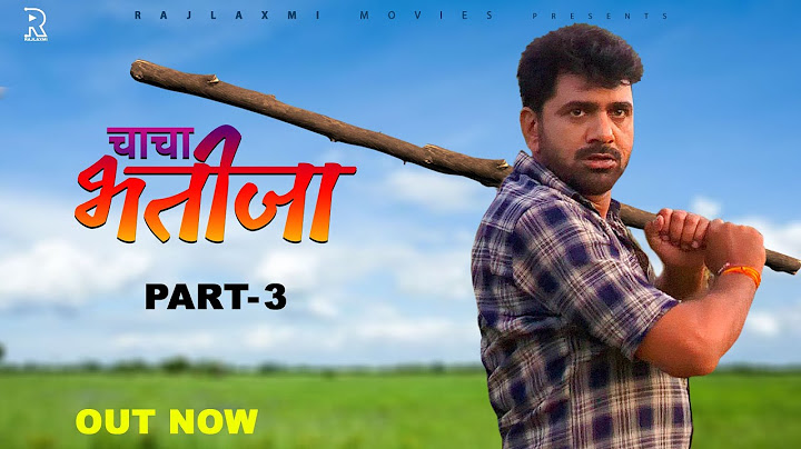 CHACHA BHATIJA Part -3 I Uttar kumar I Deepa Varma I Vikas Balian I Uttar kumar New Movie 2021