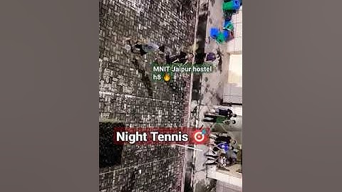 MNIT jaipur night tennis 🎾 games in hostel h8 🔥🔥