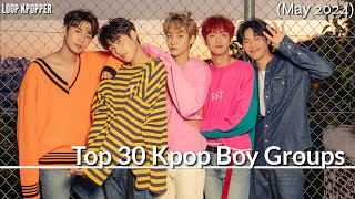 Top 30 Kpop Boy Groups (May 2024) | RANKING