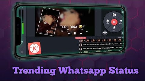 How to make Trending whatsapp status in kinemaster 2021/ Kinemastar Tutorial 2021