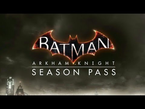 Video: Der 33 Batman: Arkham Knight Season Pass