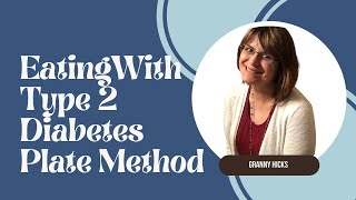 How To Eat With Type 2 Diabetes - The Plate Method
