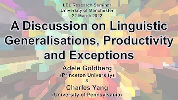 Adele Goldberg and Charles Yang - Discussion on Linguistic Generalisations