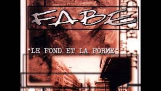 Fabe - Le fond et la forme (Full Album)