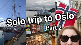 Solo City Break to Oslo (Part 2) the Sun came out