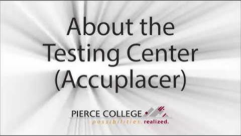 About the Testing Center (Accuplacer)