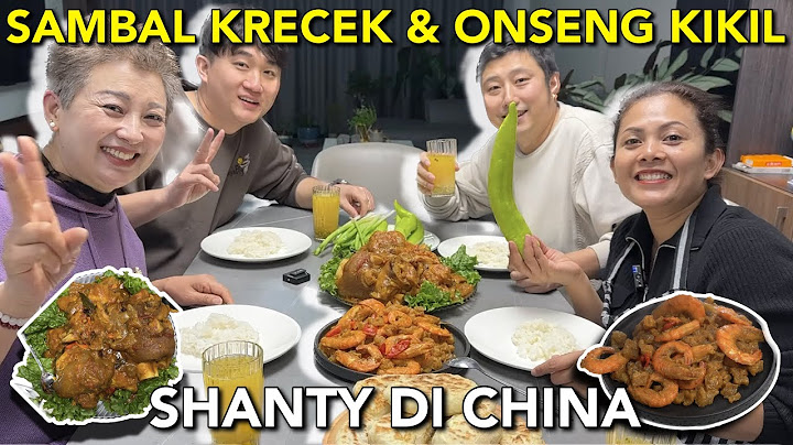 MUKBANG SAMBAL KRECEK DAN OSENG KIKIL BERSAMA KELUARGA TERCINTA DI CHINA, YUK IKUT BELANJA DI PASAR