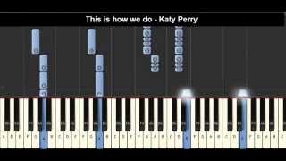 This is how we do - Katy Perry [ piano, Tutorials, chords, notations, cover ] screenshot 4